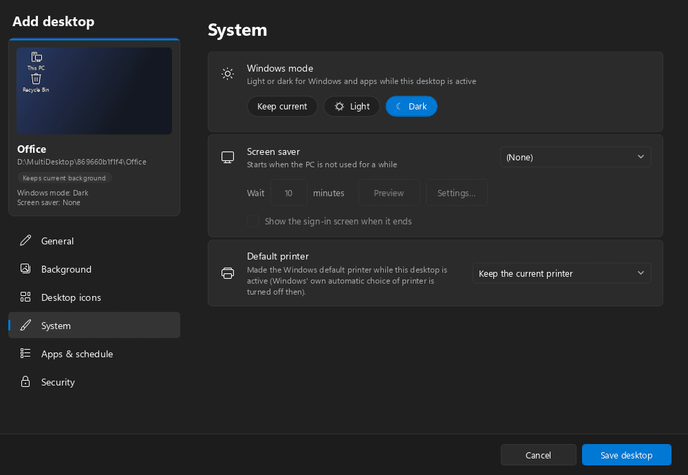 Multi Desktop Manager — Light or dark mode, screen saver, and default printer